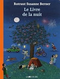 Rotraut Susanne Berner - Le Livre de la nuit