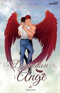 Westley Diguet - La Damnation de l'Ange : Maux célestes