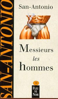 Couverture du livre MESSIEURS LES HOMMES - Frederic Dard