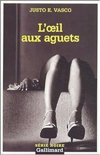 Justo E Vasco - L'oeil aux aguets