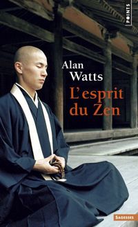 Alan Watts - L'Esprit du Zen