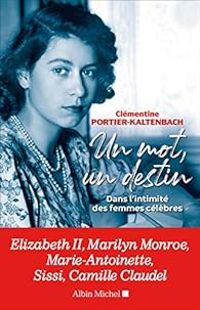 Clementine Portier Kaltenbach - Un mot, un destin