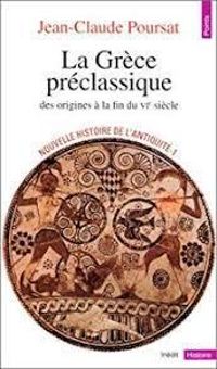 Jean Claude Poursat - Nouvelle histoire de l'Antiquité. 1