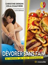 Christine Deroin - Celia Chauviere - Dévorer sans faim 