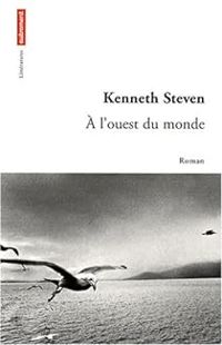 Kenneth Steven - A l'ouest du monde