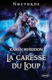 Karen Whiddon - La caresse du loup