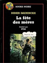 Didier Daeninckx - La Fête des mères