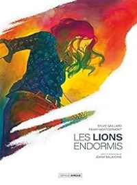 Sylvie Gaillard - Joana Balavoine - Les lions endormis