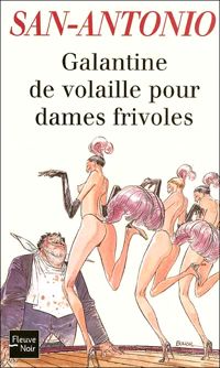 Couverture du livre GALANTINE VOLAILLE DAMES FRIVO - Frederic Dard