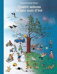 Rotraut Susanne Berner - Quatre saisons et une nuit d'été