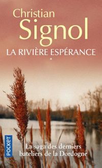 Christian Signol - La rivière Espérance