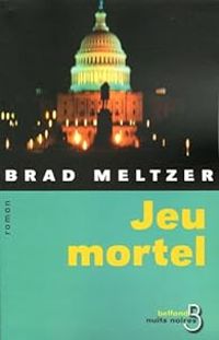 Brad Meltzer - Jeu mortel