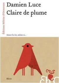 Damien Luce - Claire de plume