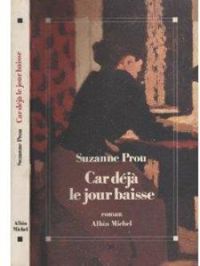 Suzanne Prou - Car déjà le jour baisse