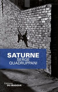 Serge Quadruppani - Saturne