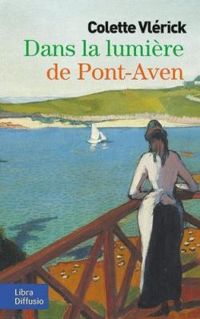 Colette Vlerick - Dans la lumière de Pont-Aven