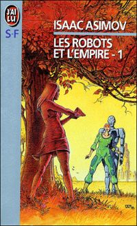 Isaac Asimov - Les robots de l'Empire 1