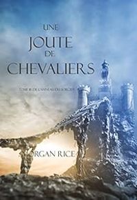 Morgan Rice - Une Joute de Chevaliers