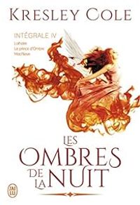 Kresley Cole - Les ombres de la nuit - Intégrale