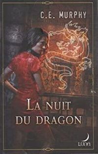 Catie E Murphy - La nuit du dragon