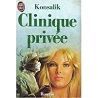 Heinz G Konsalik - Clinique privée