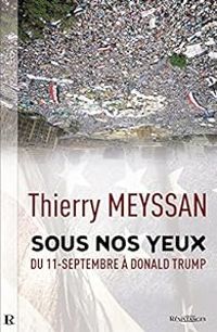 Thierry Meyssan - Sous nos yeux