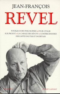 Jean-françois Revel - Pourquoi des philosophes