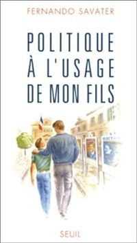 Fernando Savater - Politique à l'usage de mon fils