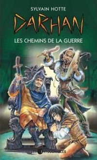 Sylvain Hotte - Les Chemins de la guerre