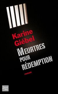 Karine Giebel - Meurtres pour rédemption
