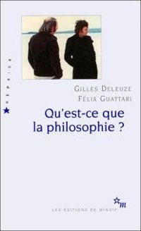 Gilles Deleuze - Félix Guattari - Qu'est-ce que la philosophie ? (Reprise t. 13)