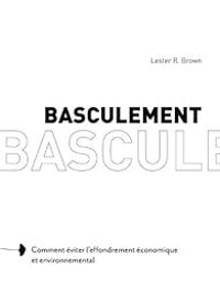 Lester R Brown - Basculement