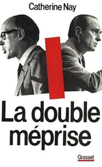 Catherine Nay - La double méprise