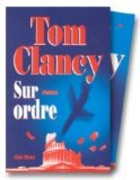 Tom Clancy - Sur ordre