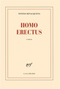 Tonino Benacquista - Homo erectus