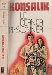 Heinz G Konsalik - Le dernier prisonnier