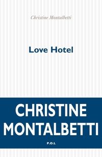 Christine Montalbetti - Love Hotel