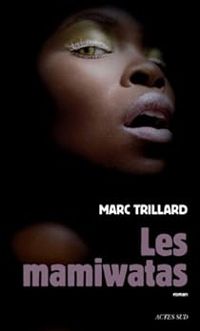Marc Trillard - Les mamiwatas