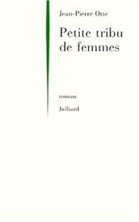 Couverture du livre Petite tribu de femmes - Jean Pierre Otte