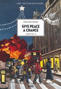 Marcelino Truong - Give Peace a Chance: Londres 1963-75