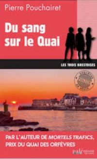 Pierre Pouchairet - Du sang sur le Quai