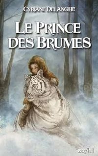 Cyriane Delanghe - Le Prince des Brumes