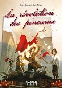 Josep Busquet - Pere Mejan - La révolution des pinceaux