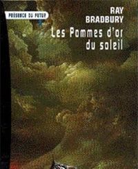 Ray Bradbury - Les pommes d'or du soleil