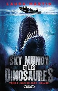 Laura Martin - Sky Mundy et les dinosaures