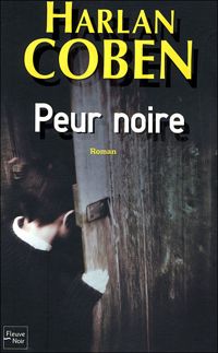 Couverture du livre Peur noire - Harlan Coben