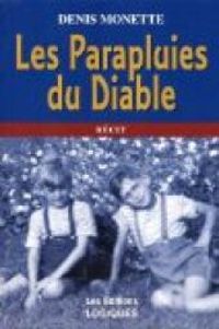 Denis Monette - Les parapluies du diable