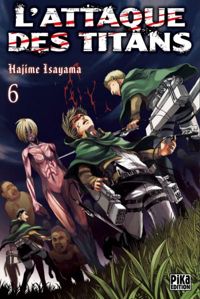 Hajime Isayama - L'Attaque des Titans T06