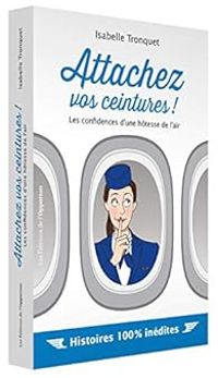 Isabelle Tronquet - Attachez vos ceintures !