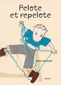 Sabine De Greef - Pelote et repelote